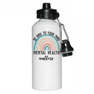 Be Kind To Your Mind Mental Health Matters Rainbow Aluminum Water Bottle