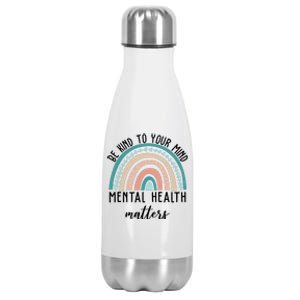 Be Kind To Your Mind Mental Health Matters Rainbow Stainless Steel Insulated Water Bottle