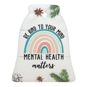 Be Kind To Your Mind Mental Health Matters Rainbow Ceramic Bell Ornament