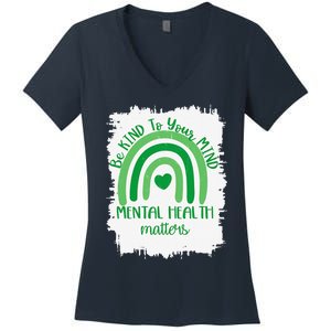 Be Kind To Your Mind,Mental Health Matters, Autism Awareness Women's V-Neck T-Shirt