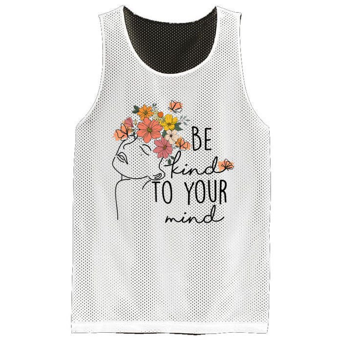 Be Kind To Your Mind Colorful Flower Mental Health Wo Mesh Reversible Basketball Jersey Tank