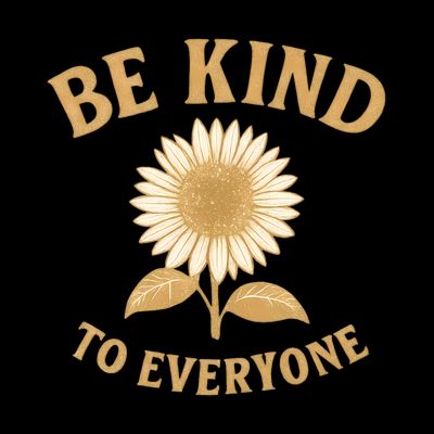 Be Kind to Everyone T-Shirt