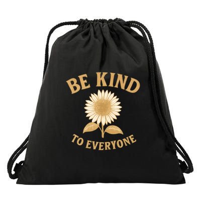 Be Kind to Everyone Drawstring Bag