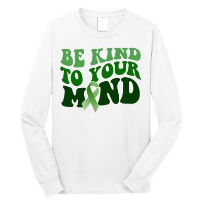 Be Kind To Your Mind Mental Health Awareness Ribbon Long Sleeve Shirt