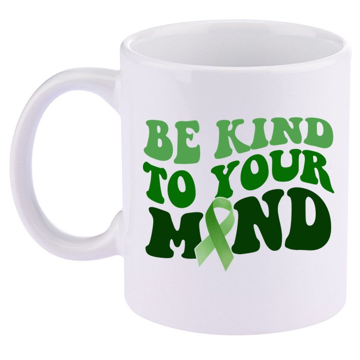 Be Kind To Your Mind Mental Health Awareness Ribbon 11oz C Handle Ceramic Mug