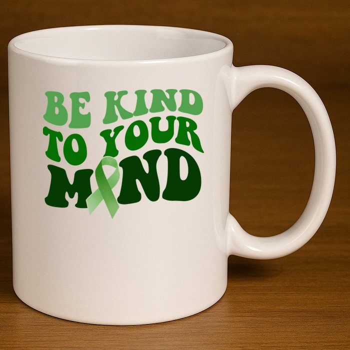 Be Kind To Your Mind Mental Health Awareness Ribbon 11oz C Handle Ceramic Mug