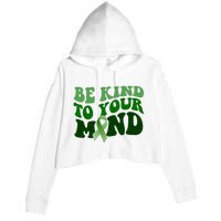 Be Kind To Your Mind Mental Health Awareness Ribbon Crop Fleece Hoodie