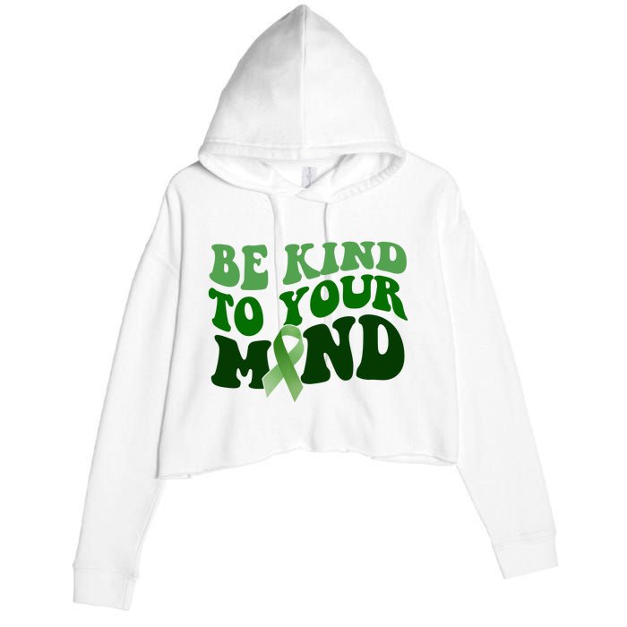 Be Kind To Your Mind Mental Health Awareness Ribbon Crop Fleece Hoodie