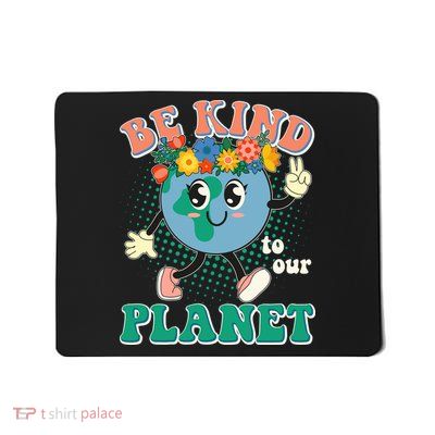 Be Kind To Our Planet Cute Retro Hippie Earth Mousepad