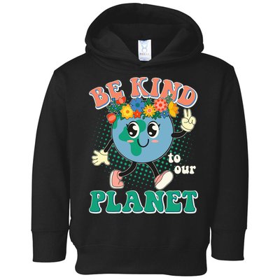 Be Kind To Our Planet Cute Retro Hippie Earth Toddler Hoodie