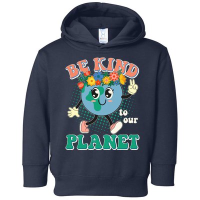 Be Kind To Our Planet Cute Retro Hippie Earth Toddler Hoodie