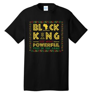 Black King The Most Powerful Piece In Game Black History Day Tall T-Shirt