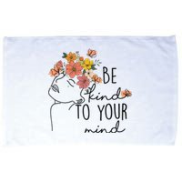 Be Kind To Your Mind Colorful Flower Mental Health  Microfiber Hand Towel