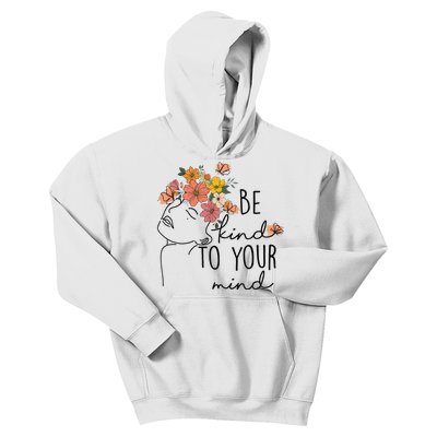 Be Kind To Your Mind Colorful Flower Mental Health  Kids Hoodie