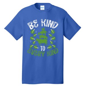 Be Kind To Every Kind Veganism Gift Tall T-Shirt