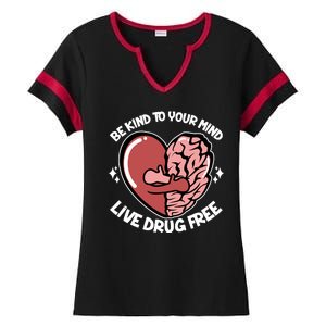 Be Kind To Your Mind Live Drug Free Ladies Halftime Notch Neck Tee