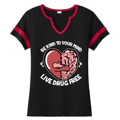 Be Kind To Your Mind Live Drug Free Ladies Halftime Notch Neck Tee