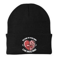 Be Kind To Your Mind Live Drug Free Beanie