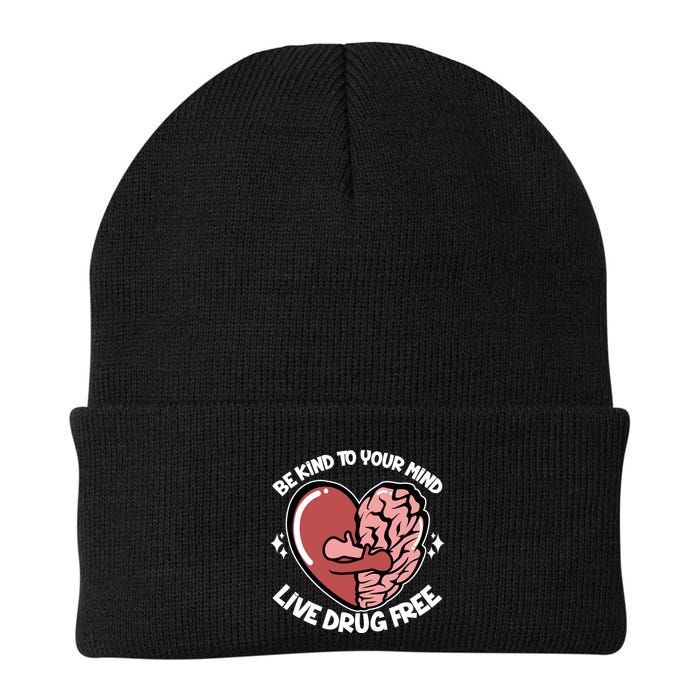 Be Kind To Your Mind Live Drug Free Beanie