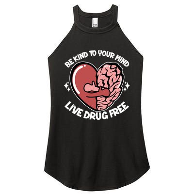 Be Kind To Your Mind Live Drug Free Women's Perfect Tri Rocker Tank