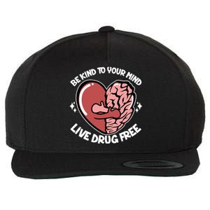 Be Kind To Your Mind Live Drug Free Wool Snapback Cap