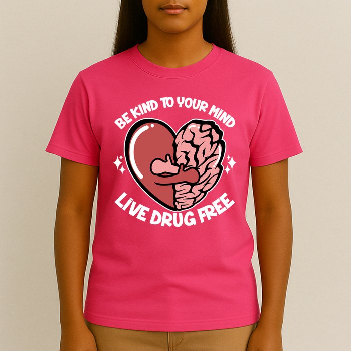 Be Kind To Your Mind Live Drug Free T-Shirt