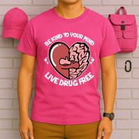 Be Kind To Your Mind Live Drug Free T-Shirt
