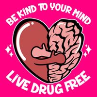 Be Kind To Your Mind Live Drug Free T-Shirt