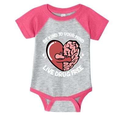 Be Kind To Your Mind Live Drug Free Infant Baby Jersey Bodysuit