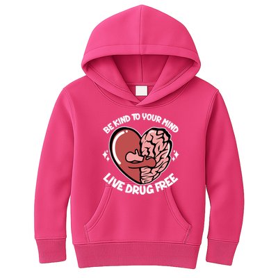 Be Kind To Your Mind Live Drug Free Kids Hoodie