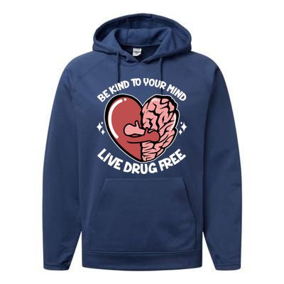 Be Kind To Your Mind Live Drug Free Performance Fleece Hoodie