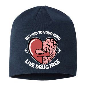 Be Kind To Your Mind Live Drug Free Sustainable Beanie