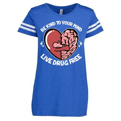 Be Kind To Your Mind Live Drug Free Enza Ladies Jersey Football T-Shirt