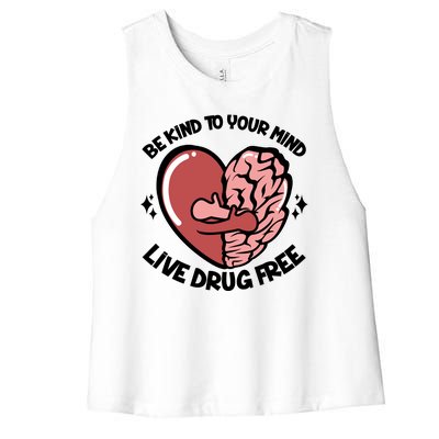 Be Kind To Your Mind Live Drug Free Women's Racerback Cropped Tank