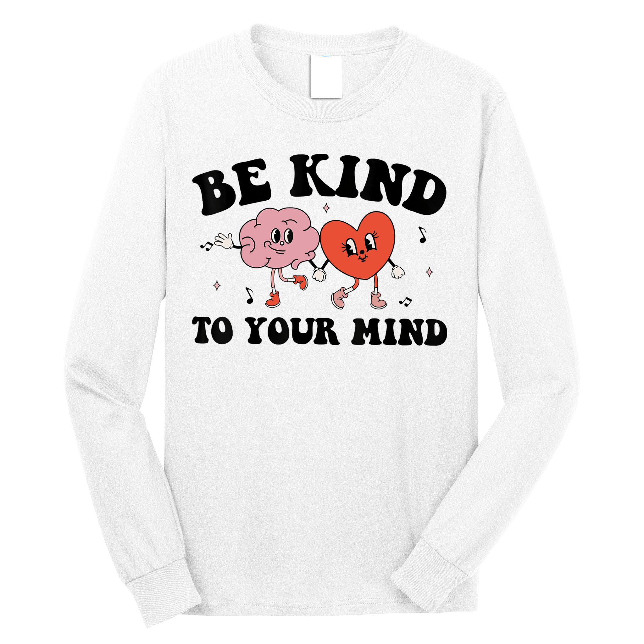 Be Kind To Your Mind Groovy Retro Mental Health Awareness Long Sleeve Shirt