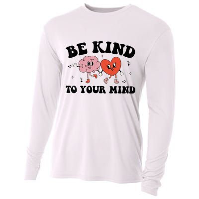 Be Kind To Your Mind Groovy Retro Mental Health Awareness Cooling Performance Long Sleeve Crew