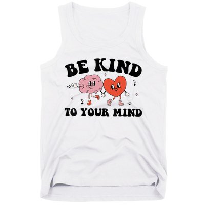 Be Kind To Your Mind Groovy Retro Mental Health Awareness Tank Top