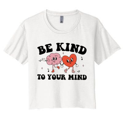 Be Kind To Your Mind Groovy Retro Mental Health Awareness Crop Top