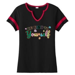 Be Kind To Yourself Colorful Self Love Ladies Halftime Notch Neck Tee