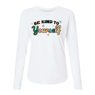 Be Kind To Yourself Colorful Self Love Womens Cotton Relaxed Long Sleeve T-Shirt