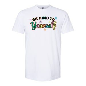 Be Kind To Yourself Colorful Self Love Softstyle CVC T-Shirt