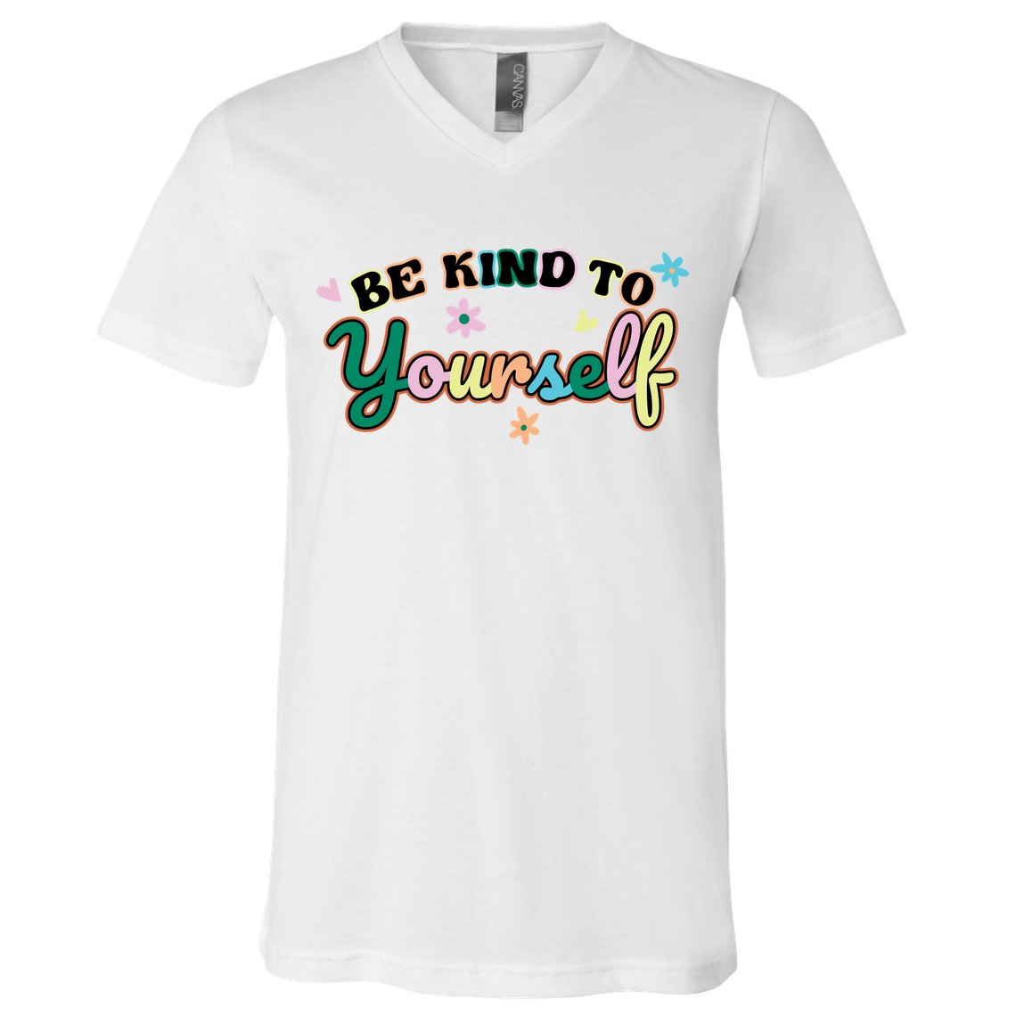 Be Kind To Yourself Colorful Self Love V-Neck T-Shirt
