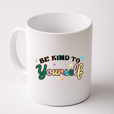 Be Kind To Yourself Colorful Self Love Mug