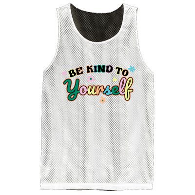 Be Kind To Yourself Colorful Self Love Mesh Reversible Basketball Jersey Tank