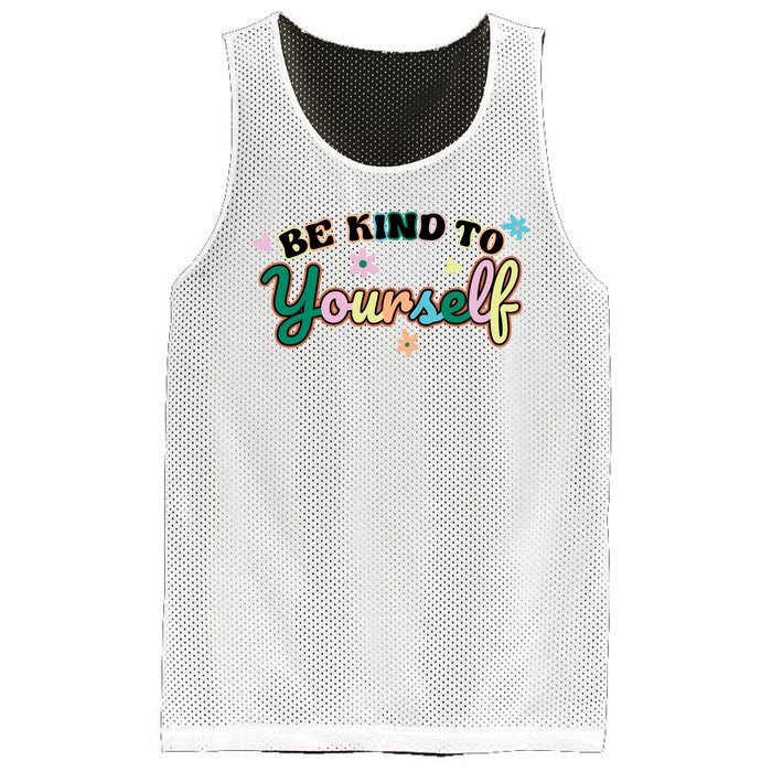 Be Kind To Yourself Colorful Self Love Mesh Reversible Basketball Jersey Tank