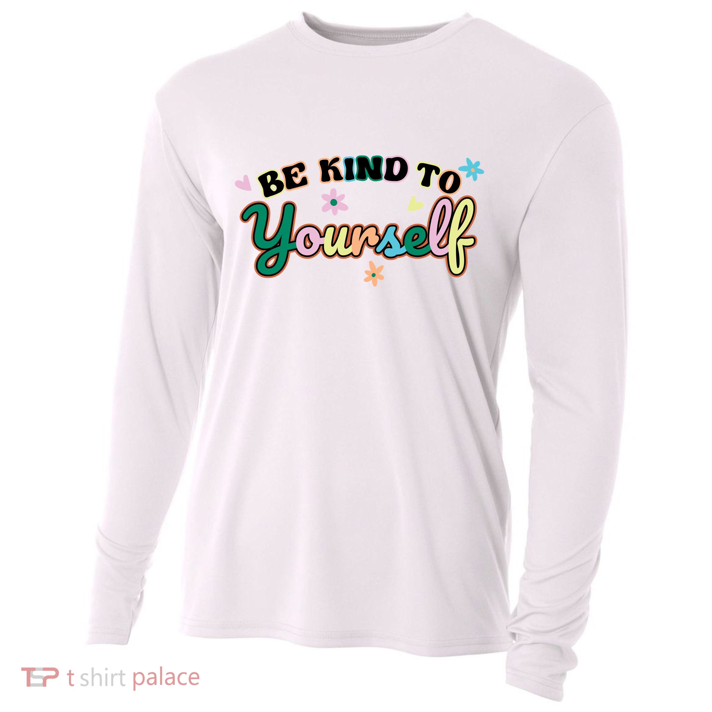 Be Kind To Yourself Colorful Self Love Cooling Performance Long Sleeve Crew