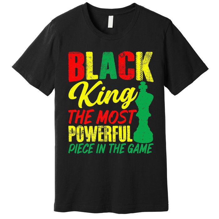 Black King The Most Powerful Piece in The Game Premium T-Shirt