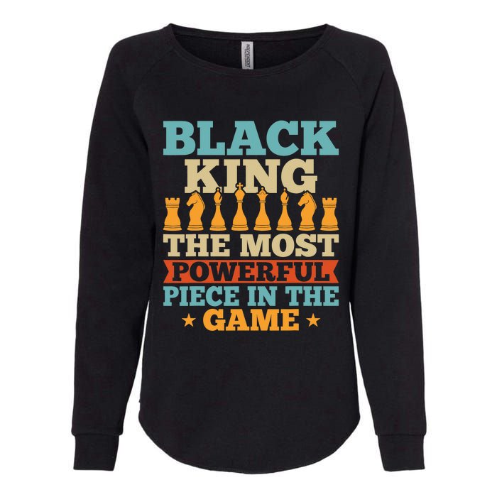 Black King The Most Powerful Piece In The Game Womens California Wash Sweatshirt