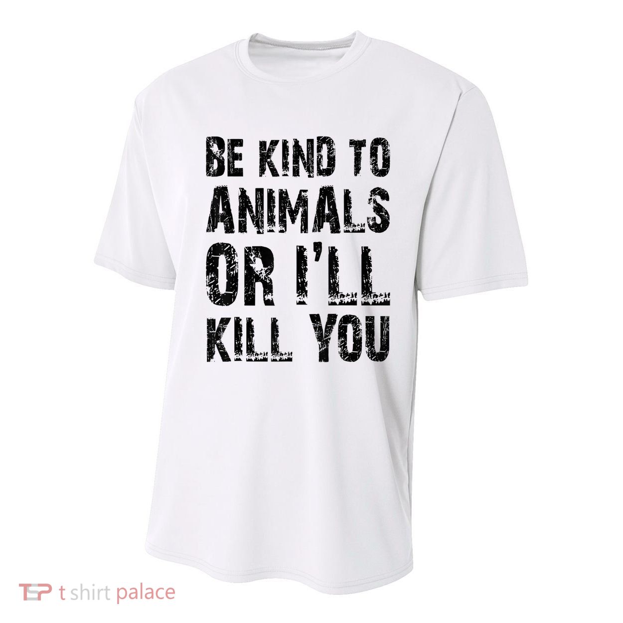 Be Kind To Animals Or I'll Kill You Animal Rights Lover Youth Performance Sprint T-Shirt