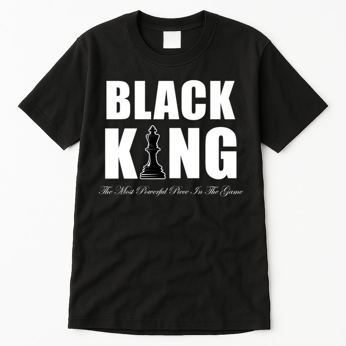 Black King The Most Powerful Piece In The Game African Pride Tall T-Shirt